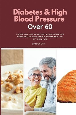 Brandon Gilta - Diabetes & High Blood Pressure Over 60, Häftad