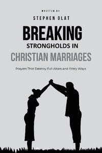 bokomslag Breaking Strongholds in Christian Marriages