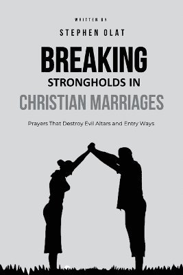 bokomslag Breaking Strongholds in Christian Marriages
