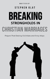 bokomslag Breaking Strongholds in Christian Marriages