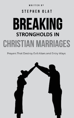 bokomslag Breaking Strongholds in Christian Marriages