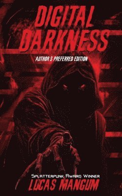Digital Darkness - Author's Preferred Edition
