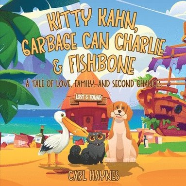 bokomslag Kitty Kahn, Garbage Can Charlie & Fishbone 'Lost and Found'