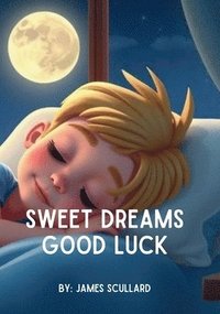 bokomslag Sweet Dreams Good Luck
