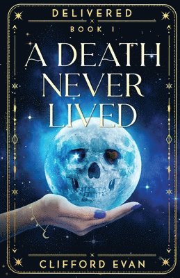 Death Never Lived