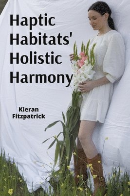 bokomslag Haptic Habitats' Holistic Harmony