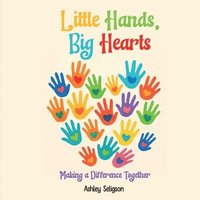 bokomslag Little Hands, Big Hearts