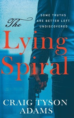 bokomslag Lying Spiral