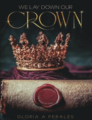 bokomslag We Lay Down Our Crown