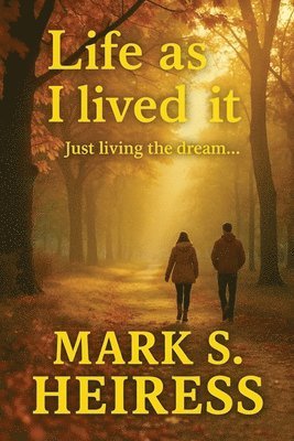 Life As I Lived It