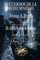 Yvonne A Pereira, Por El Espíritu Adolfo Bezerra - Recuerdos de la Mediumnidad, Häftad