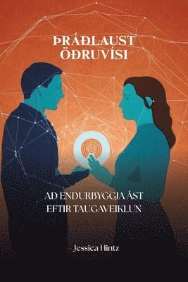 bokomslag ¿rá¿laust ö¿ruvísi: A¿ endurbyggja ást eftir taugaveiklun
