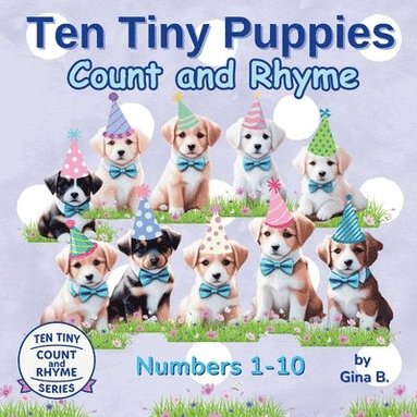 bokomslag Ten Tiny Puppies Count and Rhyme