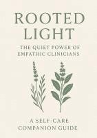 bokomslag Rooted Light: The Self-Care Companion Guide