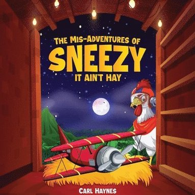 bokomslag The Misadventures of Sneezy "IT AIN'T HAY"