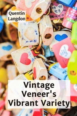 bokomslag Vintage Veneer's Vibrant Variety