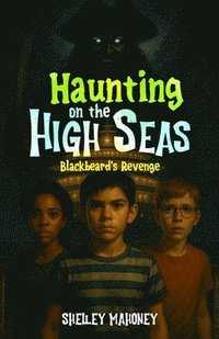 bokomslag Haunting on the High Seas: Blackbeard's Revenge