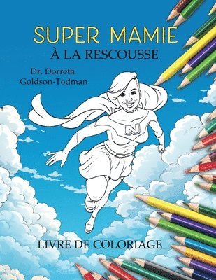 bokomslag Super Mamie à la Rescousse (Livre de coloriage)