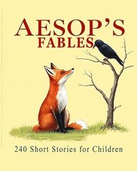 bokomslag Aesop's Fables: 240 Short Stories for Children (Illustrated)