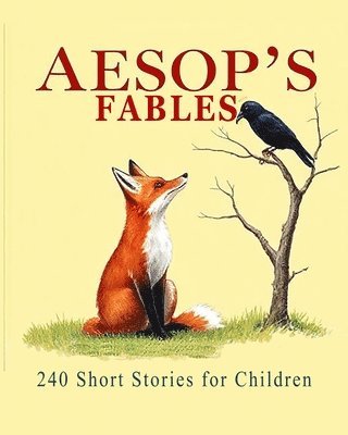 bokomslag Aesop's Fables: 240 Short Stories for Children (Illustrated)