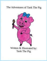 bokomslag Adventures of Tank The Pig