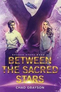 bokomslag Between the Sacred Stars