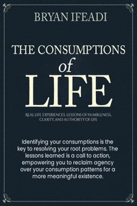 bokomslag Consumptions of Life