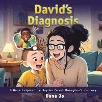 bokomslag David's Diagnosis: A Book Inspired by Hayden David Moneghan's Journey