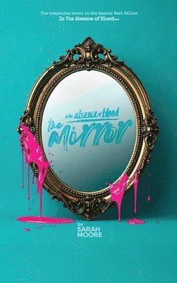 Sarah Moore - In The Absence of Blood, Häftad