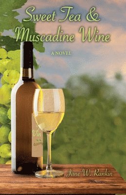 bokomslag Sweet Tea & Muscadine Wine