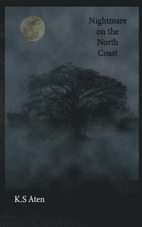 bokomslag Nightmare on the North Coast: A Tale From Ilgraya