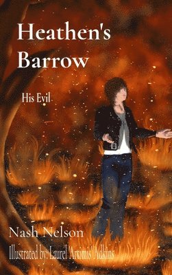 Nash Nelson - Heathen's Barrow, Inbunden