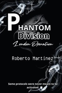 bokomslag Phantom Division - London Opertation