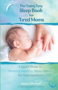 bokomslag Teeny Tiny Sleep Book for Tired Moms