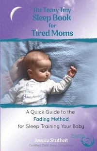 bokomslag Teeny Tiny Sleep Book for Tired Moms