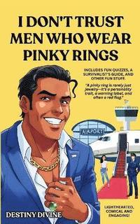 bokomslag I Don't Trust Men Who Wear Pinky Rings
