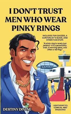 bokomslag I Don't Trust Men Who Wear Pinky Rings