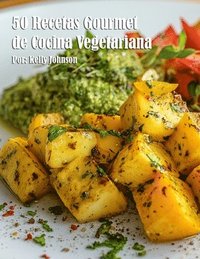 bokomslag 50 Recetas Gourmet de Cocina Vegetariana