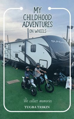 My Childhood Adventures on Wheels