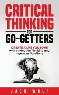 bokomslag Critical Thinking for Go-Getters
