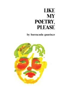 bokomslag Like My Poetry, Please