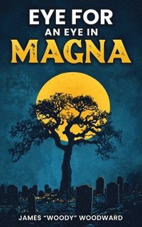 bokomslag Eye For An Eye In Magna