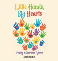 bokomslag Little Hands, Big Hearts
