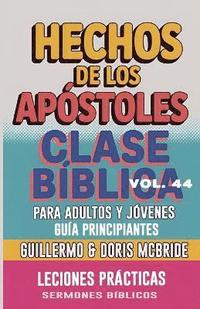 bokomslag Clase Bíblica para Adultos y Jóvenes Guía Principiantes - Hechos de los Apóstoles