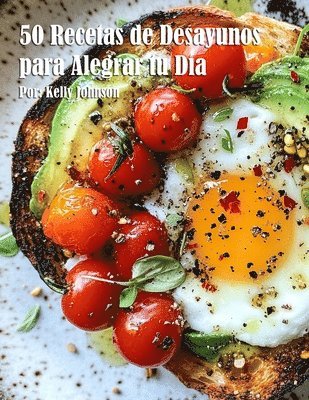 bokomslag 50 Recetas de Desayunos para Alegrar tu Día