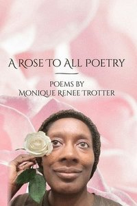 bokomslag Rose To All Poetry
