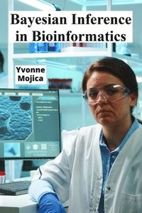 bokomslag Bayesian Inference in Bioinformatics