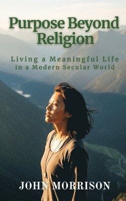 bokomslag Purpose Beyond Religion