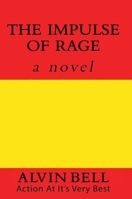 Alvin Bell - Impulse of Rage, Häftad