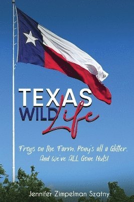 Jennifer Zimpelman Szatny - Texas Wild Life, Häftad